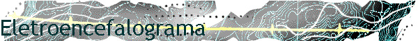 Eletroencefalograma
